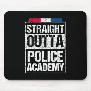 Straight Outta Police Academy Policeman Police Off Mouse Mat