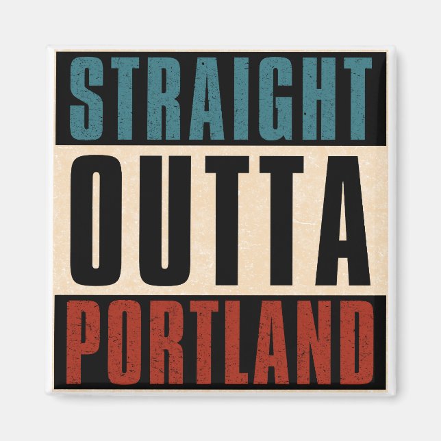 Straight Outta Portland Oregon OR Magnet (Front)