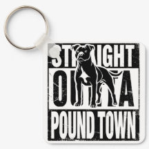 Straight Outta Pound Town Keychain