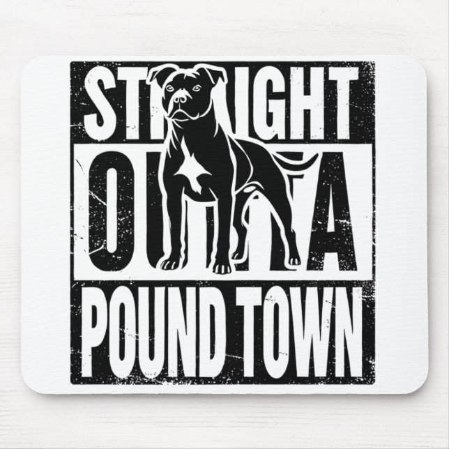 Straight Outta Pound Town Mouse Pad (Front)