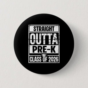 Straight outta pre-k graduation class of 2026 6 cm round badge