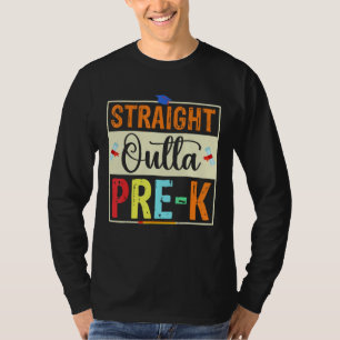Straight Outta Pre K Preschool Graduation Gifts T-Shirt