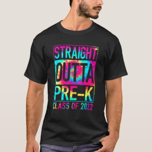 Straight Outta Pre K Preschool Graduation Tie Dye T-Shirt