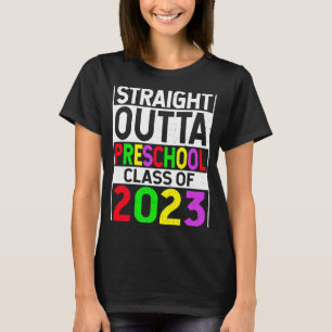Straight Outta Preschool 2023 Graduation Gifts T-Shirt