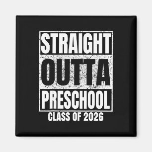 Straight Outta Preschool Graduate Cl 2026 Graduati Magnet