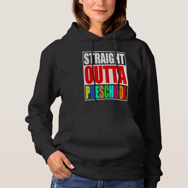 Straight Outta Preschool Kids Pre school Graduatio Hoodie (Front)
