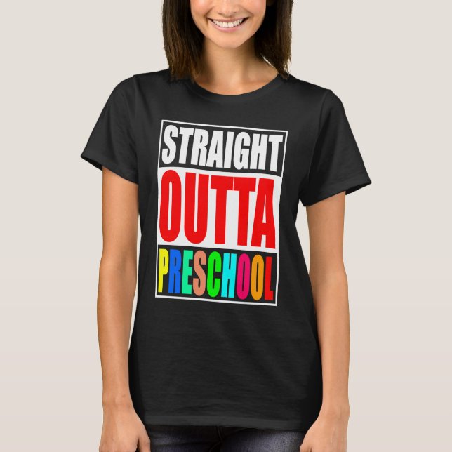 Straight Outta Preschool Kids Pre school Graduatio T-Shirt (Front)