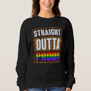 Straight Outta Proud Lgbt Colour Outta The Closet Sweatshirt