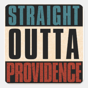 Straight Outta Providence Rhode Island RI Square Sticker