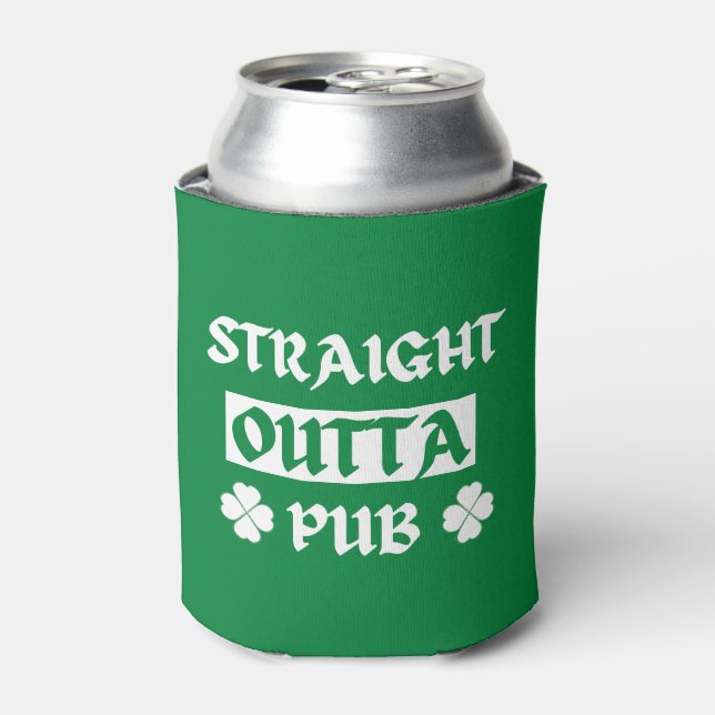 Straight Outta Pub St Patricks Day Can Cooler (Can Front)