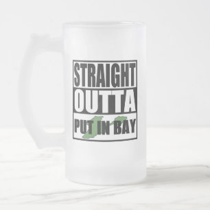 Straight Outta Put In Bay Frosted Glass Beer Mug