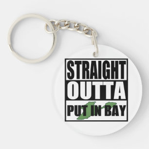 Straight Outta Put In Bay Key Ring