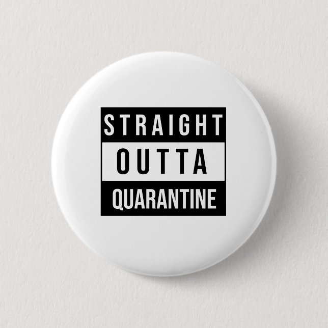 Straight Outta Quarantine 6 Cm Round Badge (Front)