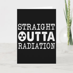 Straight Outta Radiation Cancer Awareness Warrior  Card