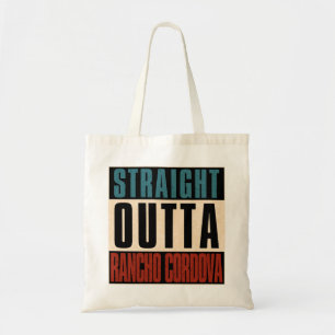 Straight Outta Rancho Cordova California CA Tote Bag