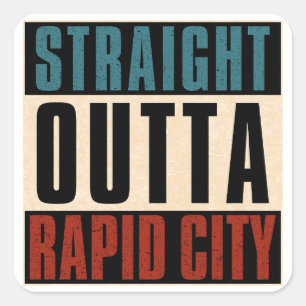 Straight Outta Rapid City South Dakota SD Square Sticker