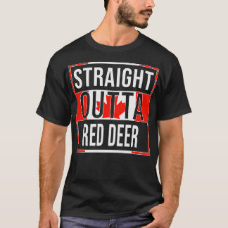 Straight Outta Red Deer Design Gift for Alberta Wi T-Shirt