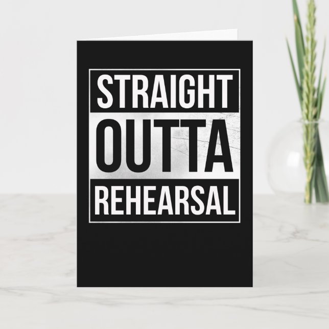 Straight Outta Rehearsal Theatre Artist Performer Card (Front)