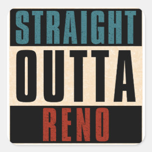 Straight Outta Reno Nevada NV Square Sticker