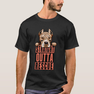 Straight Outta Rescue Pit Bulls Men Women Teen Gir T-Shirt