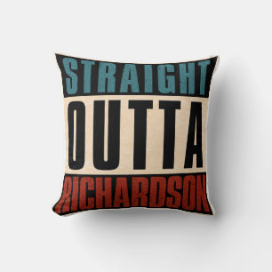 Straight Outta Richardson Texas TX Cushion