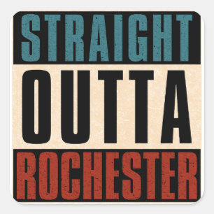 Straight Outta Rochester New York NY Square Sticker