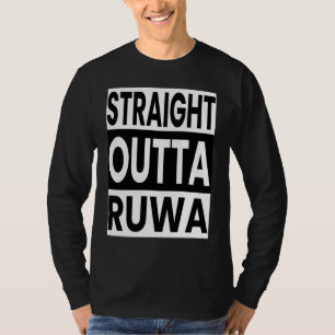 Straight Outta Ruwa Zimbabwe Africa T-Shirt