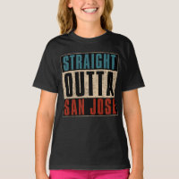 Straight Outta San Jose California CA USA