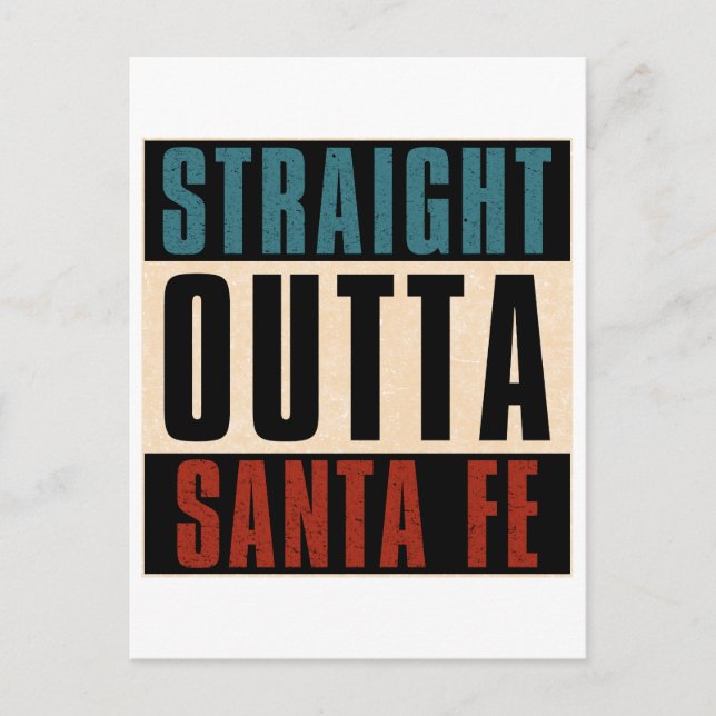 Straight Outta Santa Fe New Mexico NM Postcard (Front)