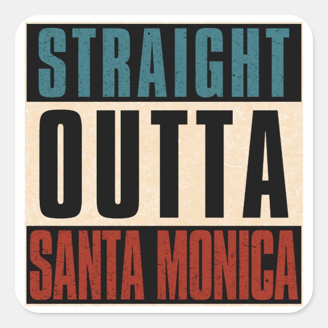 Straight Outta Santa Monica California CA Square Sticker (Front)