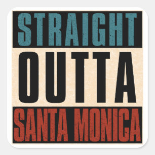 Straight Outta Santa Monica California CA Square Sticker
