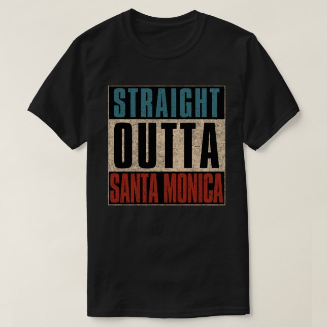 Straight Outta Santa Monica California CA T-Shirt (Design Front)