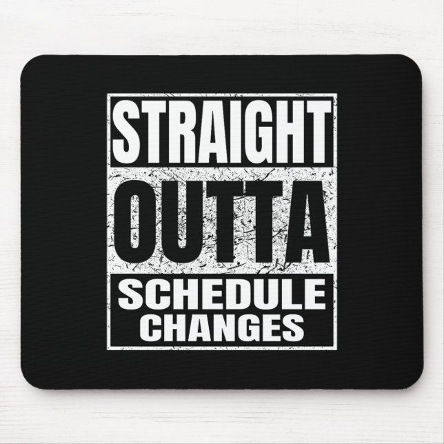 Straight Outta Schedule Changes Graduation Cl 2026 Mouse Mat (Front)