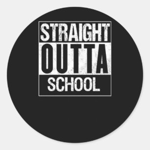 Straight Outta School 1 Classic Round Sticker