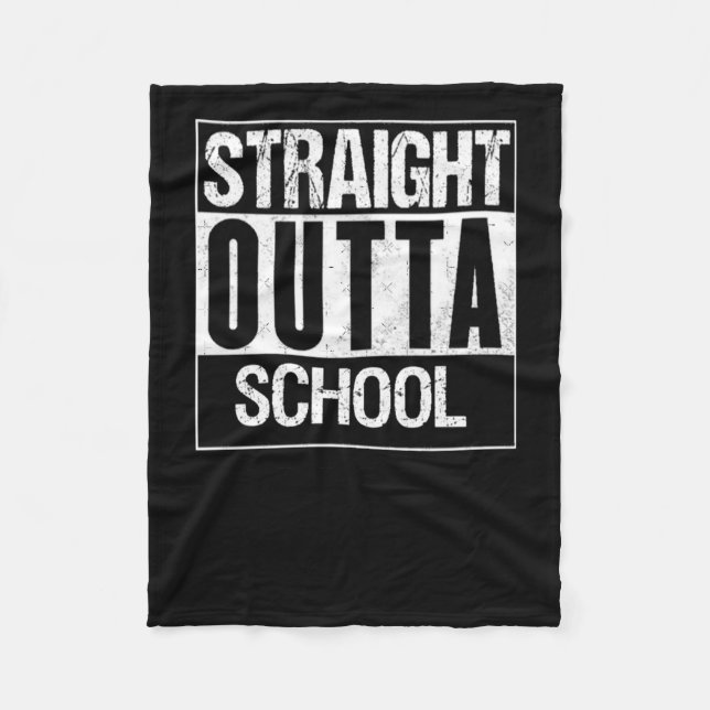 Straight Outta School 1  Fleece Blanket (Front)