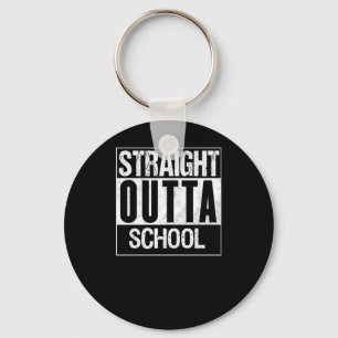 Straight Outta School 1 Key Ring