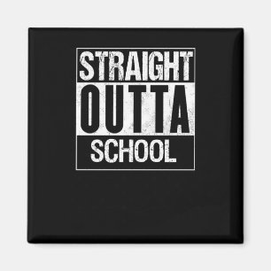 Straight Outta School 1 Magnet