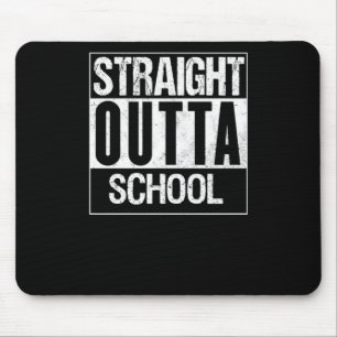 Straight Outta School 1 Mouse Mat