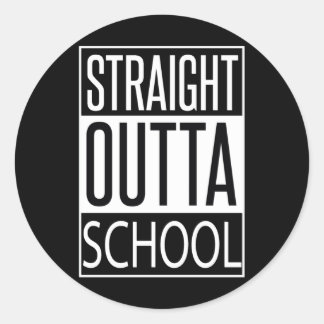 Straight Outta School 2  Classic Round Sticker