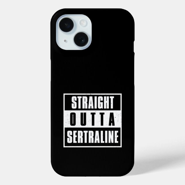 Straight Outta Sertraline Case-Mate iPhone Case (Back)