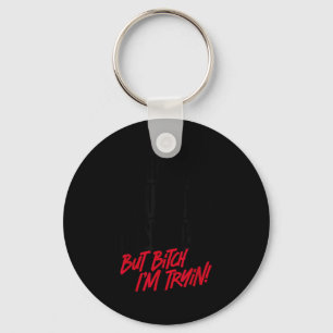 Straight Outta Shape But I'm Tryin Gym Fitness  Key Ring