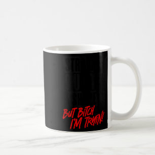 Straight Outta Shape But Im Trying Funny Woman Wor Coffee Mug