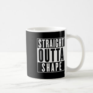 Straight Outta Shape - Funny Workout Coffee Mug