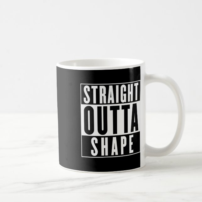 Straight Outta Shape - Funny Workout  Coffee Mug (Right)