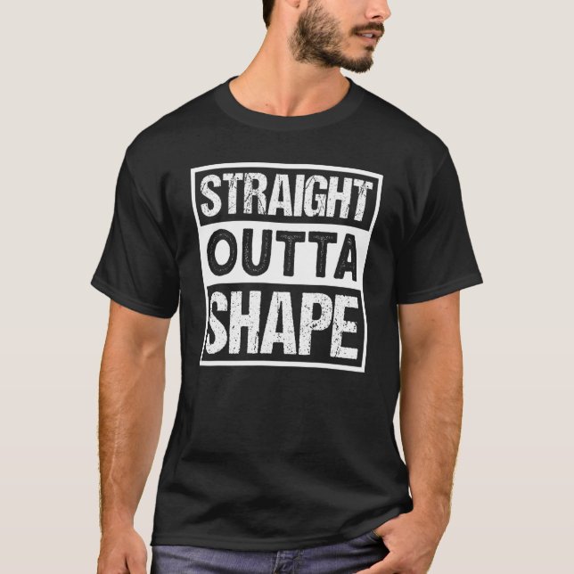 Straight Outta Shape Health Coach Fitness Trainer T-Shirt (Front)