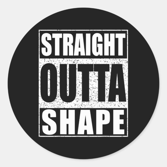 Straight Outta Shape Workout  Classic Round Sticker (Front)