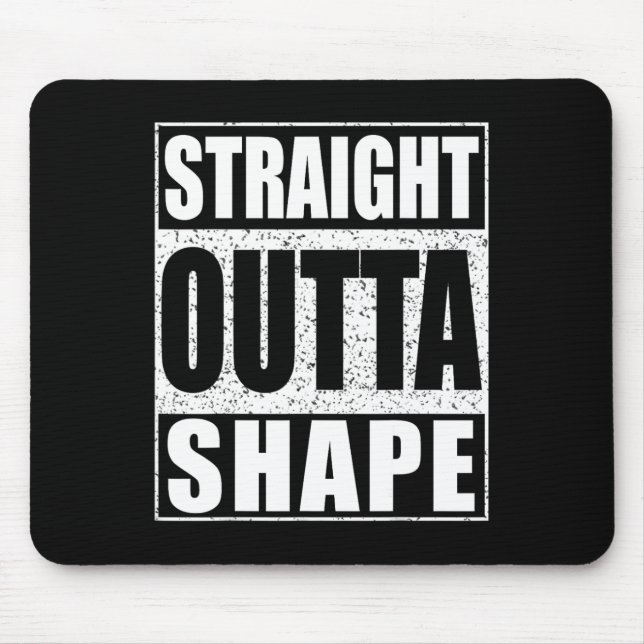 Straight Outta Shape Workout  Mouse Mat (Front)