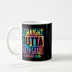 Straight Outta Sixth Grade Cl 2026 Graduation 6th Coffee Mug