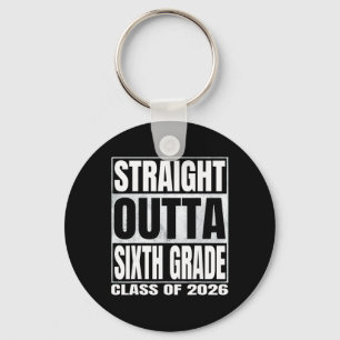 Straight Outta Sixth Grade Funny Graduate Of 2026  Key Ring