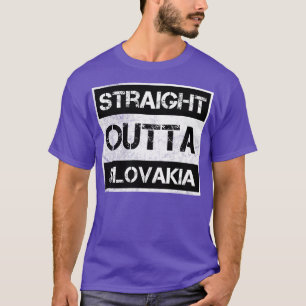 Straight Outta Slovakia Traveller Gift Country Exp T-Shirt